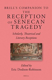 cover of the book Brill’s Companion to the Reception of Senecan Tragedy: Scholarly, Theatrical and Literary Receptions