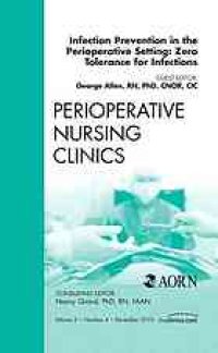 cover of the book Infection Prevention In The Perioperative Setting : Zero Tolerance For Infections.