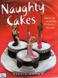 cover of the book Рискованные торты (Naugty cakes)