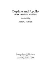 cover of the book Daphne and Apollo (from the Ovide moralisé), translated by Ross G. Arthur