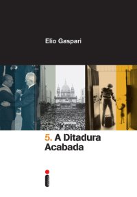 cover of the book A Ditadura Acabada