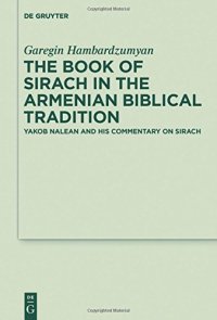 cover of the book The Book of Sirach in the Armenian Biblical Tradition: Yakob Nalean and His Commentary on Sirach