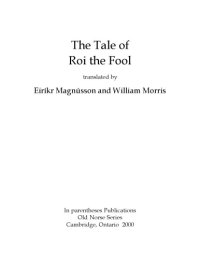 cover of the book The Tale of Roi the Fool, translated by Eiríkr Magnússon and William Morris