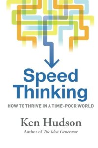 cover of the book Speed Thinking: How to Thrive in a Time-Poor World