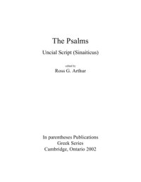 cover of the book The Psalms : uncial script (Sinaiticus), edited Ross G. Arthur