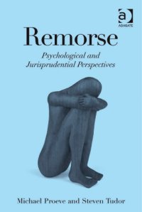 cover of the book Remorse: Psychological and Jurisprudential Perspectives