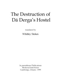 cover of the book The destruction of Dá Derga’s hostel, translated by Whitley Stokes