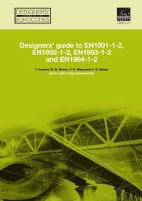 cover of the book Designers  Guide to EN 1991-1-2, EN 1992-1-2, EN 1993-1-2 and EN 1994-1-2   Handbook for the Fire Design of Steel, Composite and Concrete Structures to the Eurocodes