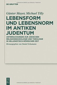 cover of the book Lebensform und Lebensnorm im Antiken Judentum: Untersuchungen zur jüdischen Religionssoziologie und Theologie in hellenistisch-römischer Zeit