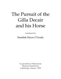 cover of the book The pursuit of the Gilla Decair and his horse, translated by Standish Hayes O’Grady