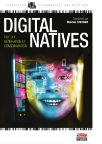 cover of the book Digital natives : culture, génération et consommation