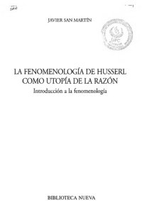 cover of the book La fenomenología de Husserl como utopía de la razón: introducción a la fenomenología