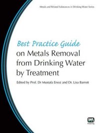 cover of the book Best Practice Guide on Metals Removal from Drinking Water by Treatment