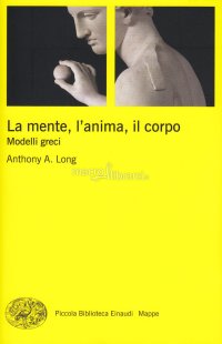 cover of the book La mente, l’anima, il corpo. Modelli greci