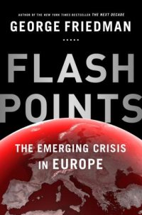 cover of the book Flashpoints: The Emerging Crisis in Europe