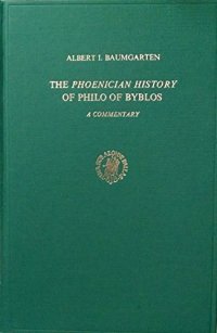 cover of the book The Phoenician History of Philo of Bybios: A Commentary