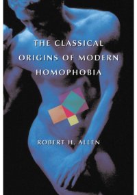 cover of the book The Classical Origins of Modern Homophobia