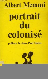 cover of the book Portrait du colonisé, précédé du portrait du colonisateur ...