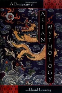 cover of the book A Dictionary of Asian Mythology