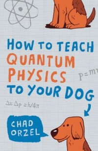 cover of the book How to Teach Quantum Physics to Your Dog