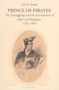 cover of the book Prince of Pirates: The Temenggongs and the Development of Johor and Singapore, 1784-1885