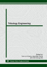 cover of the book Tribology Engineering: Selected, Peer Reviewed Papers Fom the International Conference on Engineering Tribology Technology 2014 (Icett 2014), November ... 2014, Nantou, T