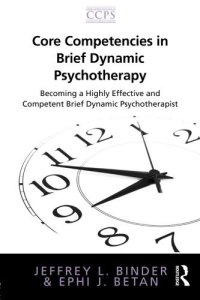 cover of the book Core Competencies in Brief Dynamic Psychotherapy: Becoming a Highly Effective and Competent Brief Dynamic Psychotherapist