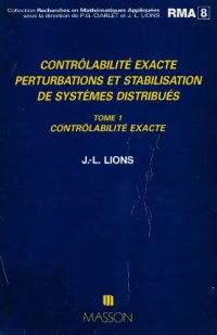 cover of the book Controlabilite exacte, perturbations et stabilisation de systemes distribues. Vol. 1: Controlabilite exacte.