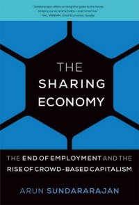 cover of the book The Sharing Economy: The End of Employment and the Rise of Crowd-Based Capitalism