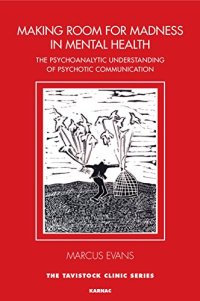 cover of the book Making Room for Madness in Mental Health: The Psychoanalytic Understanding of Psychotic Communication