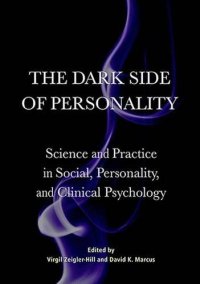 cover of the book The Dark Side of Personality: Science and Practice in Social, Personality, and Clinical Psychology