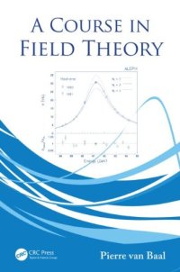 cover of the book A Course in Field Theory