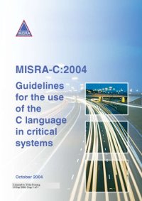 cover of the book MISRA-C:2004 : guidelines for the use of the C language in critical systems