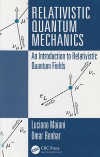 cover of the book Relativistic Quantum Mechanics: An Introduction To Relativistic Quantum Fields