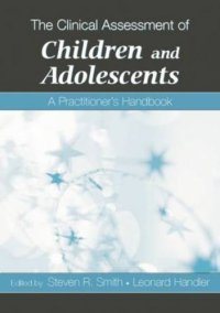 cover of the book The Clinical Assessment of Children and Adolescents: A Practitioner’s Handbook