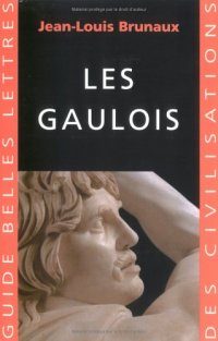 cover of the book Les Gaulois (Guides Belles Lettres Des Civilisations)