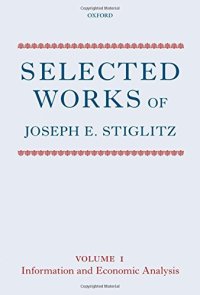 cover of the book Selected Works of Joseph E. Stiglitz: Volume I: Information and Economic Analysis