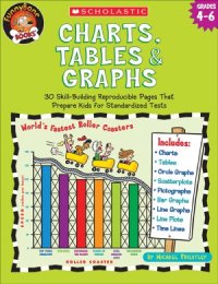 cover of the book Charts, Tables & Graphs, Grades 4-6 (Funnybone Books)