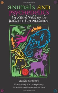 cover of the book Animals and Psychedelics: The Natural World and the Instinct to Alter Consciousness