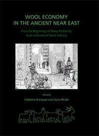 cover of the book Wool Economy in the Ancient Near East and the Aegean: From the Beginnings of Sheep Husbandry to Institutional Textile Industry