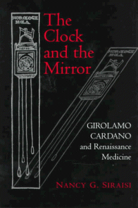 cover of the book The Clock and the Mirror: Girolamo Cardano and Renaissance Medicine