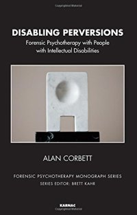 cover of the book Disabling Perversions: Forensic Psychotherapy with People with Intellectual Disabilities