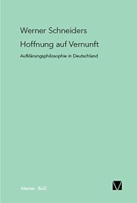 cover of the book Hoffnung auf Vernunft. Aufklärungsphilosophie in Deutschland