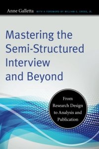 cover of the book Mastering the Semi-Structured Interview and Beyond: From Research Design to Analysis and Publication