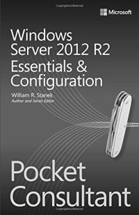 cover of the book Windows Server 2012 R2 Pocket Consultant Volume 1: Essentials & Configuration