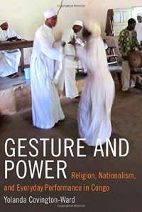 cover of the book Gesture and Power: Religion, Nationalism, and Everyday Performance in Congo