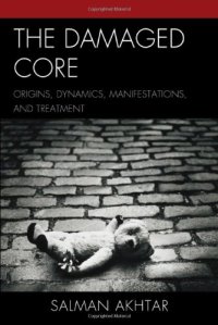 cover of the book The Damaged Core: Origins, Dynamics, Manifestations, and Treatment