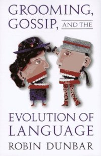 cover of the book Grooming, Gossip, and the Evolution of Language