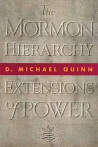 cover of the book The Mormon Hierarchy: Extensions of Power