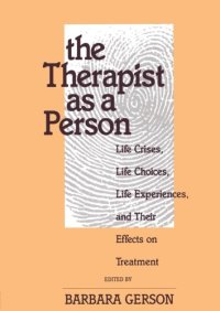 cover of the book The Therapist as a Person: Life Crises, Life Choices, Life Experiences, and Their Effects on Treatment